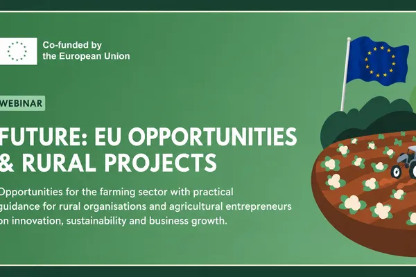Upcoming Webinar: Funding the Future – EU Funding Opportunities for Farmers and Rural Projects